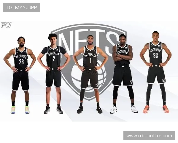 篮网队新赛季重组阵容核心打法能否助力冲击季后赛舞台 篮网队新赛季重组阵容核心打法能否助力冲击季后赛舞台