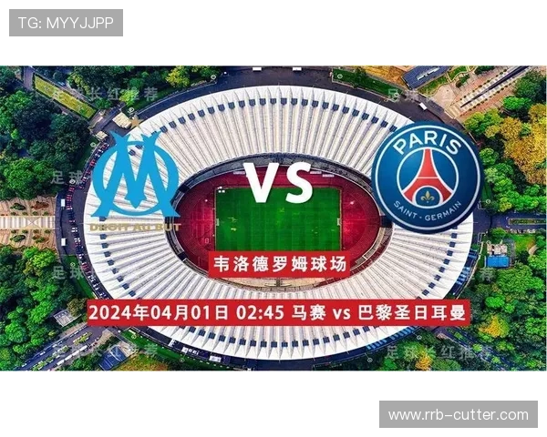 法甲2022赛季回顾 巴黎圣日耳曼与马赛崛起 球队表现与赛季亮点分析