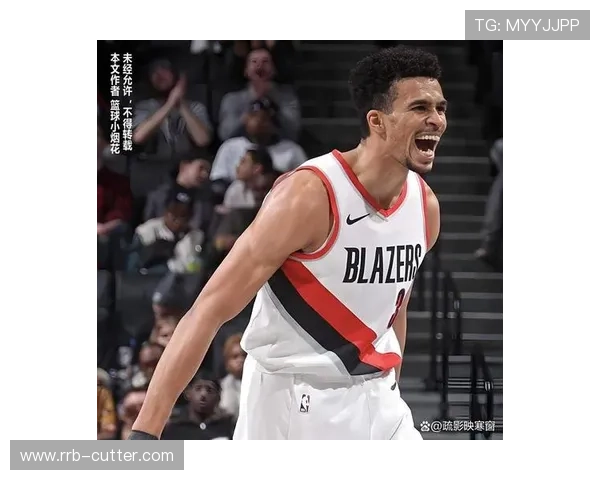 波特兰开拓者重塑辉煌之路年轻力量崛起再燃冠军梦想