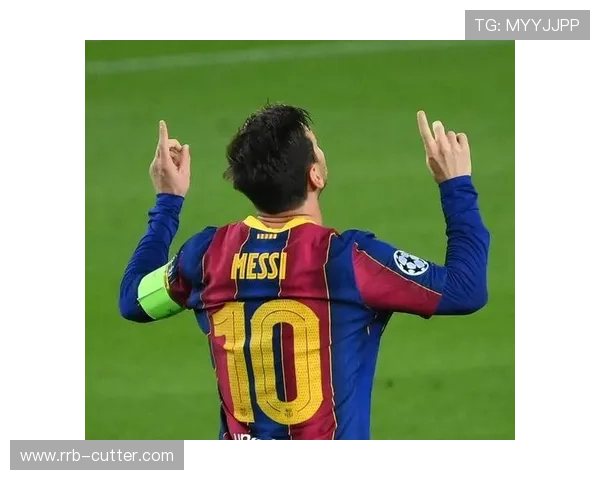 梅西重返巴萨传闻再起 球迷期待巨星归来助力球队复兴 梅西重返巴萨传闻再起 球迷期待巨星归来助力球队复兴